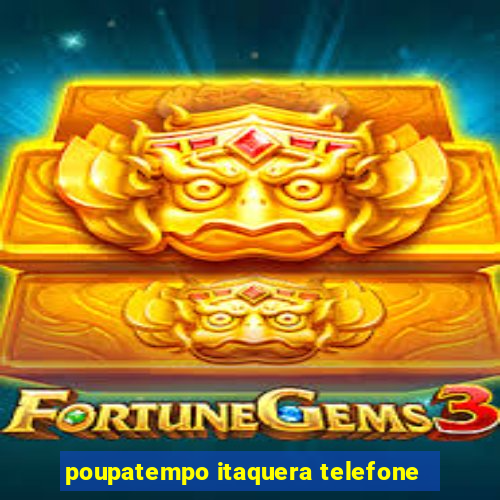 poupatempo itaquera telefone